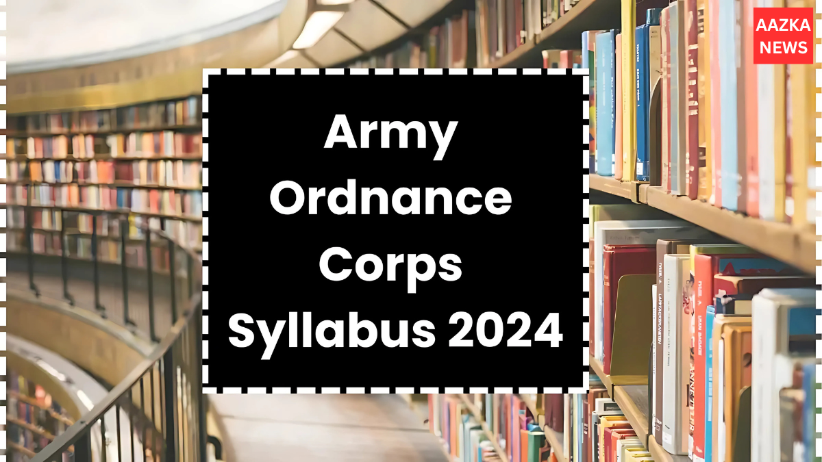 Army Ordnance Corps Exam 2024: Syllabus Breakdown and Pattern Insights