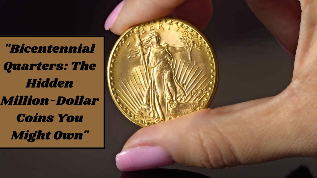 Bicentennial Quarters The Hidden Million-Dollar Coins You Might Own