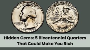 Hidden Gems: 5 Bicentennial Quarters That Could Make You Rich