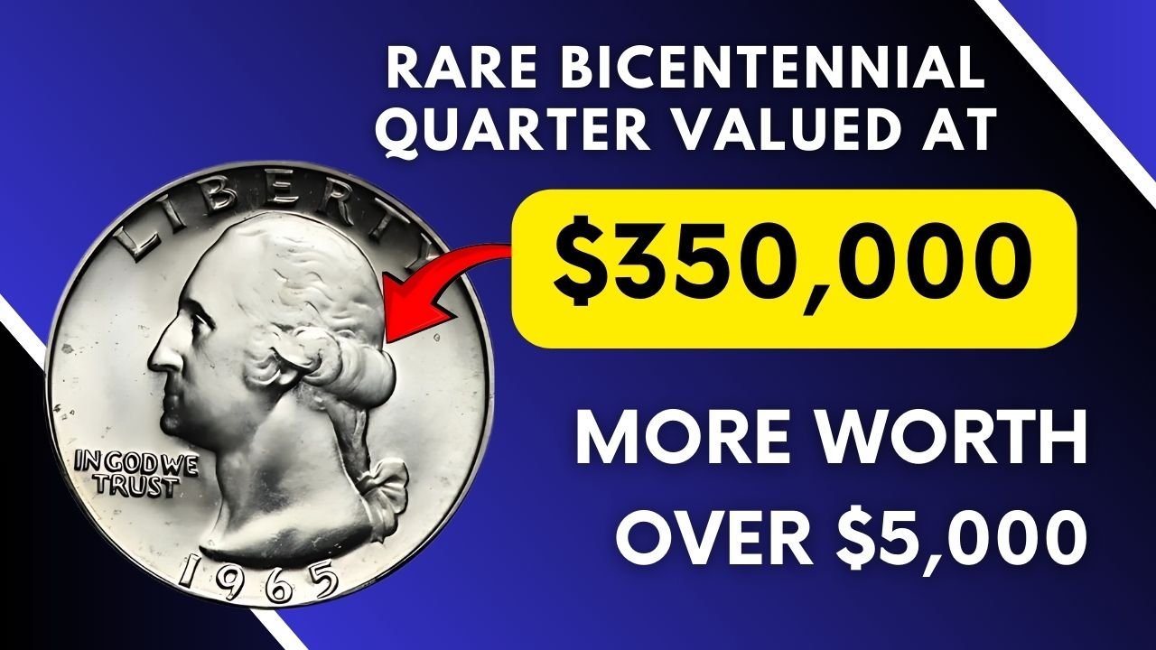 Rare Bicentennial Quarter Valued at Nearly $350,000 USD – 6 More Worth Over $5,000