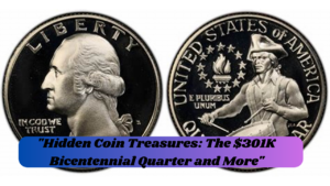 “Hidden Coin Treasures: The $301K Bicentennial Quarter and More”