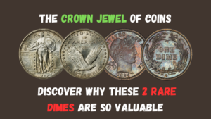 “The Crown Jewel of Coins: Discover Why These 2 Rare Dimes Are So Valuable”