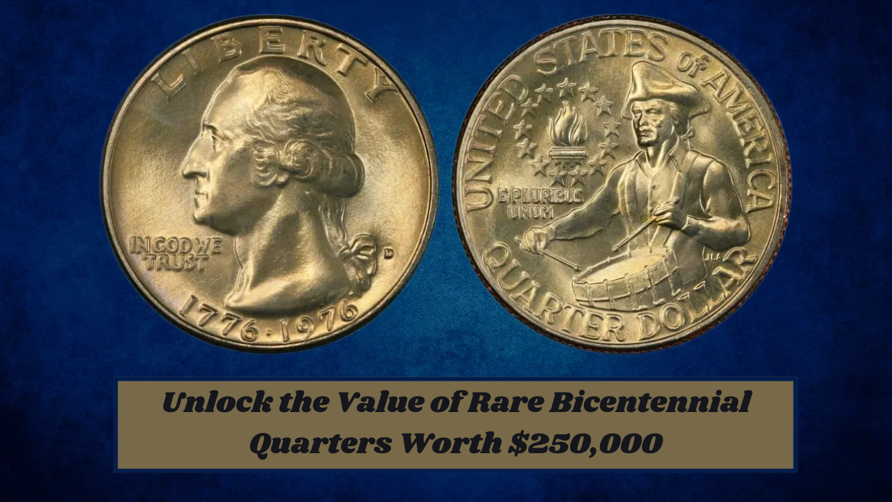 Unlock the Value of Rare Bicentennial Quarters Worth $250,000